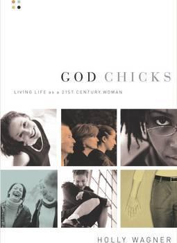 Cover of God Chicks: Living Life As A 21st Century Woman